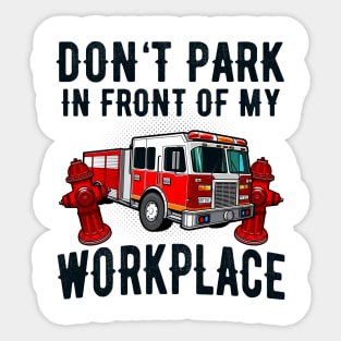 Fire Hydrant Parking Fire Truck Funny Quote Sticker